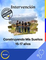 Intervención Construyendo Mis Sueños 15-17 Años