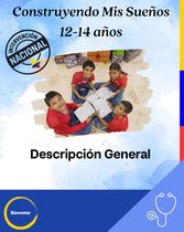 Descripción General - Intervención Construyendo Mis Sueños 12 – 14 Años