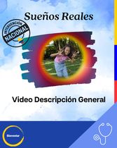 Video Descripción general- Intervención Sueños Reales