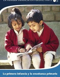 La primera infancia y la enseñanza primaria Las transiciones en los primeros años